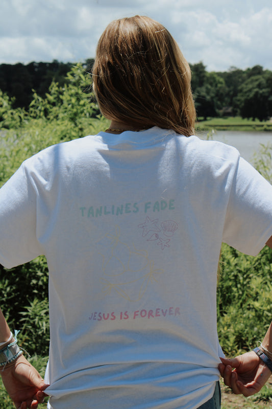tan lines fade, Jesus is forever shirt